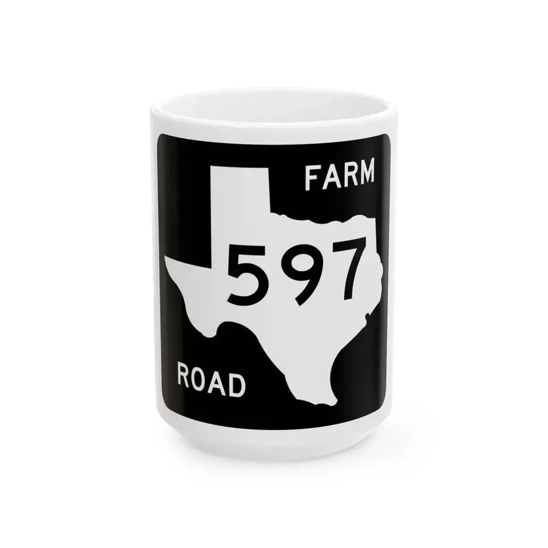 Texas FM 597 (Texas) (Road Sign) White Coffee Mug 15oz - Go Mug Yourself