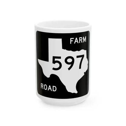 Texas FM 597 (Texas) (Road Sign) White Coffee Mug 15oz - Go Mug Yourself