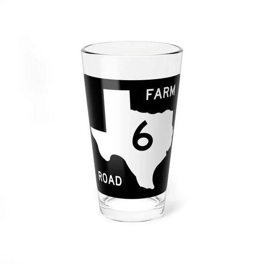 Texas FM 6 (Texas) (Road Sign) Pint Glass 16oz 16oz - Go Mug Yourself