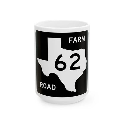 Texas FM 62 (Texas) (Road Sign) White Coffee Mug 15oz - Go Mug Yourself
