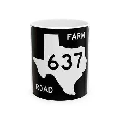Texas FM 637 (Texas) (Road Sign) White Coffee Mug 11oz - Go Mug Yourself