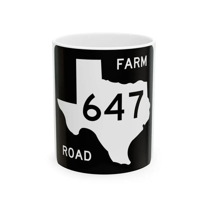 Texas FM 647 (Texas) (Road Sign) White Coffee Mug 11oz - Go Mug Yourself