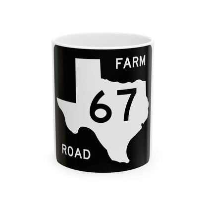 Texas FM 67 (Texas) (Road Sign) White Coffee Mug 11oz - Go Mug Yourself
