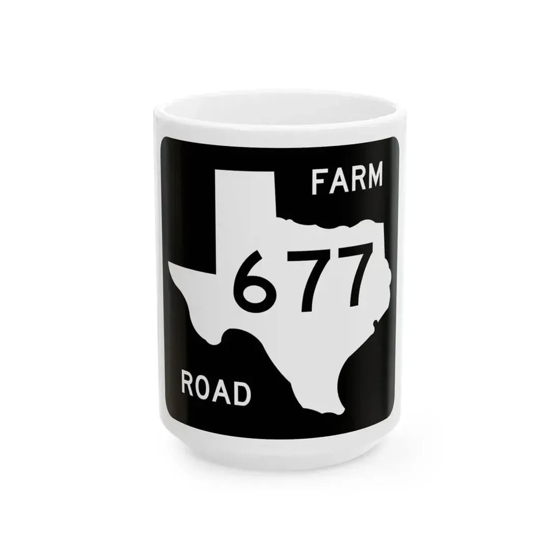 Texas FM 677 (Texas) (Road Sign) White Coffee Mug 15oz - Go Mug Yourself