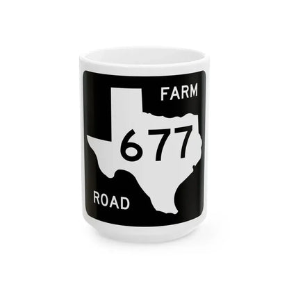 Texas FM 677 (Texas) (Road Sign) White Coffee Mug 15oz - Go Mug Yourself