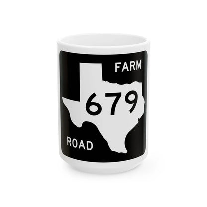 Texas FM 679 (Texas) (Road Sign) White Coffee Mug 15oz - Go Mug Yourself