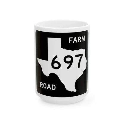 Texas FM 697 (Texas) (Road Sign) White Coffee Mug 15oz - Go Mug Yourself