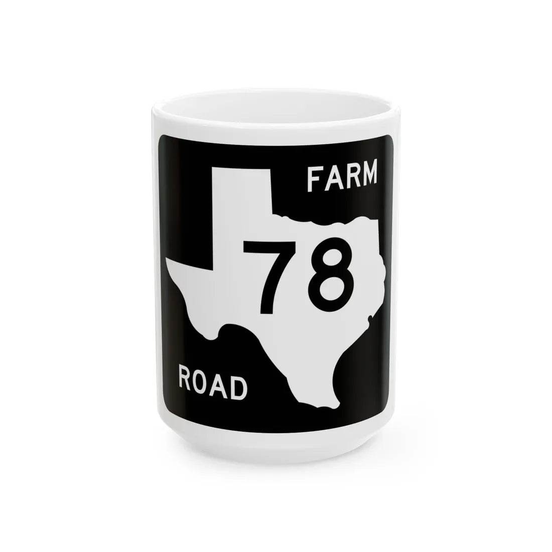 Texas FM 78 (Texas) (Road Sign) White Coffee Mug 15oz - Go Mug Yourself