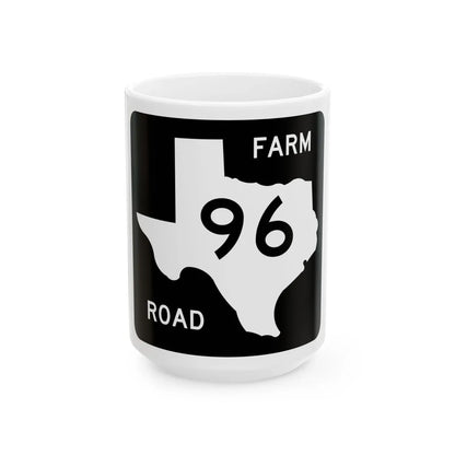 Texas FM 96 (Texas) (Road Sign) White Coffee Mug 15oz - Go Mug Yourself