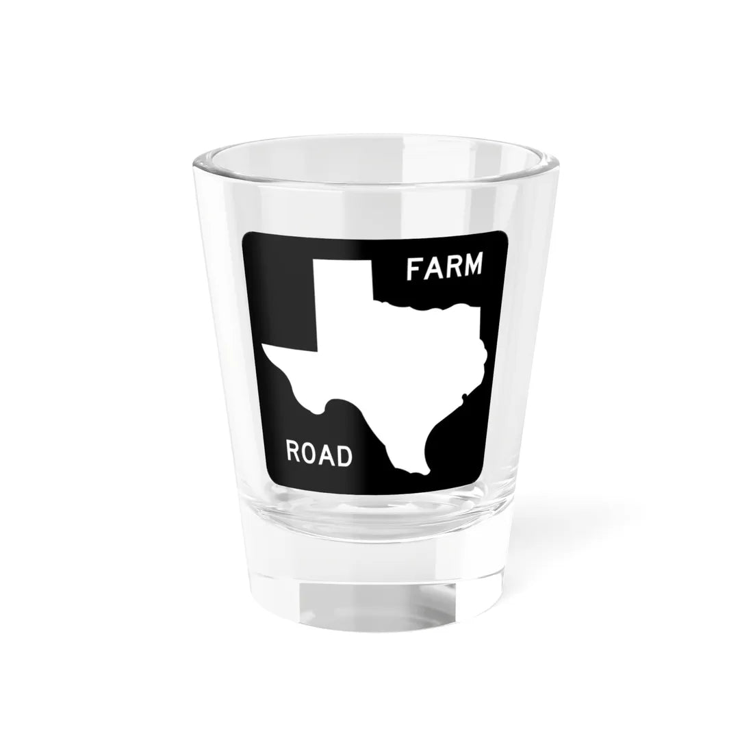 Texas FM blank (Texas) (Road Sign) Shot Glass 1.5oz 1.5oz - Go Mug Yourself
