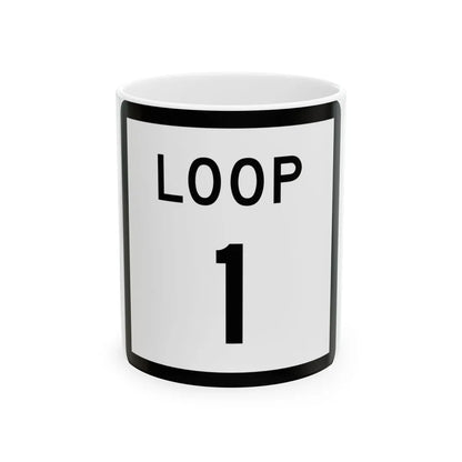 Texas Loop 1 (Texas) (Road Sign) White Coffee Mug 11oz - Go Mug Yourself