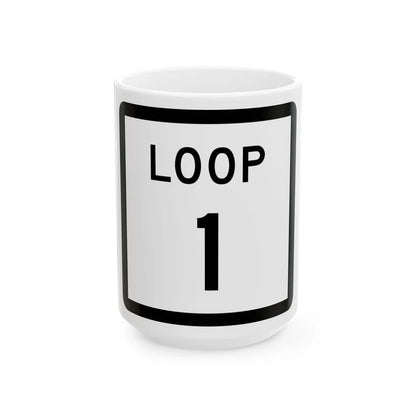 Texas Loop 1 (Texas) (Road Sign) White Coffee Mug 15oz - Go Mug Yourself