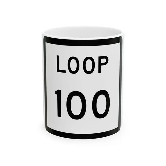 Texas Loop 100 (Texas) (Road Sign) White Coffee Mug 11oz - Go Mug Yourself