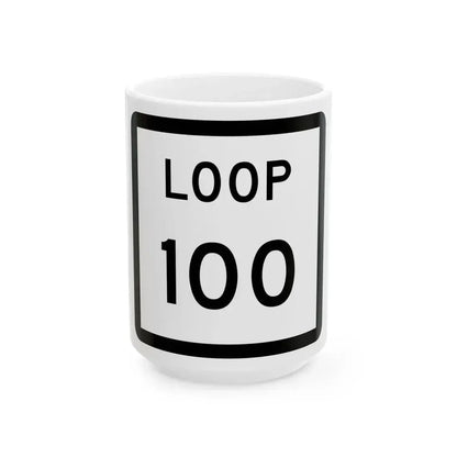 Texas Loop 100 (Texas) (Road Sign) White Coffee Mug 15oz - Go Mug Yourself