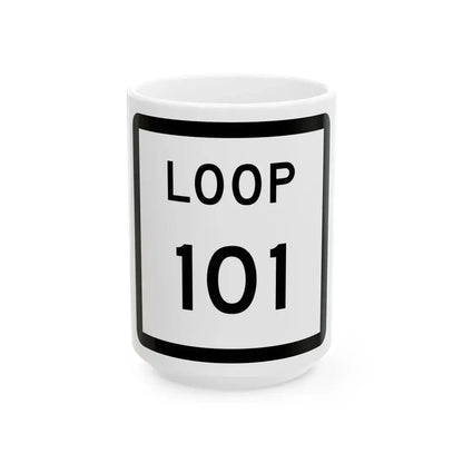 Texas Loop 101 (Texas) (Road Sign) White Coffee Mug 15oz - Go Mug Yourself
