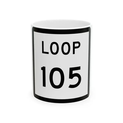 Texas Loop 105 (Texas) (Road Sign) White Coffee Mug 11oz - Go Mug Yourself