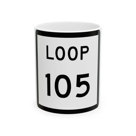 Texas Loop 105 (Texas) (Road Sign) White Coffee Mug 11oz - Go Mug Yourself