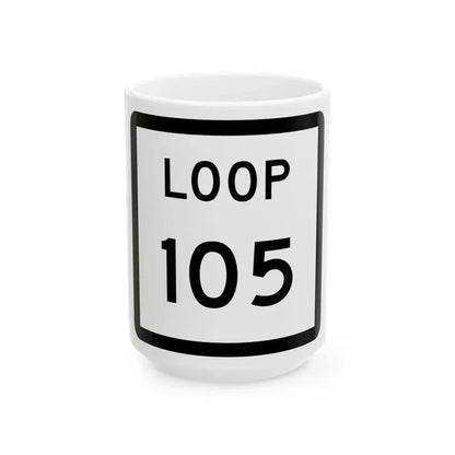 Texas Loop 105 (Texas) (Road Sign) White Coffee Mug 15oz - Go Mug Yourself