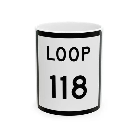 Texas Loop 118 (Texas) (Road Sign) White Coffee Mug 11oz - Go Mug Yourself