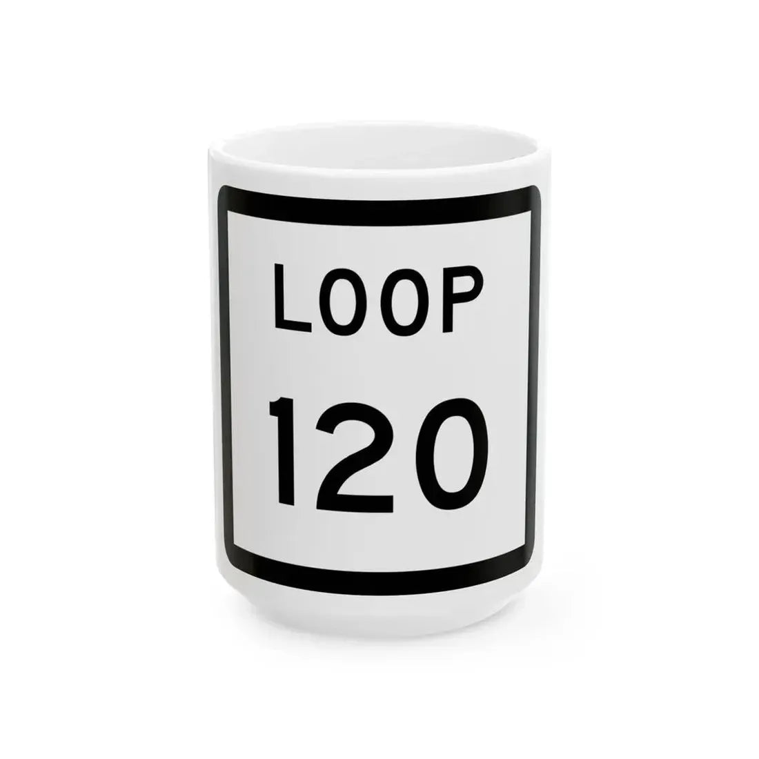 Texas Loop 120 (Texas) (Road Sign) White Coffee Mug 15oz - Go Mug Yourself