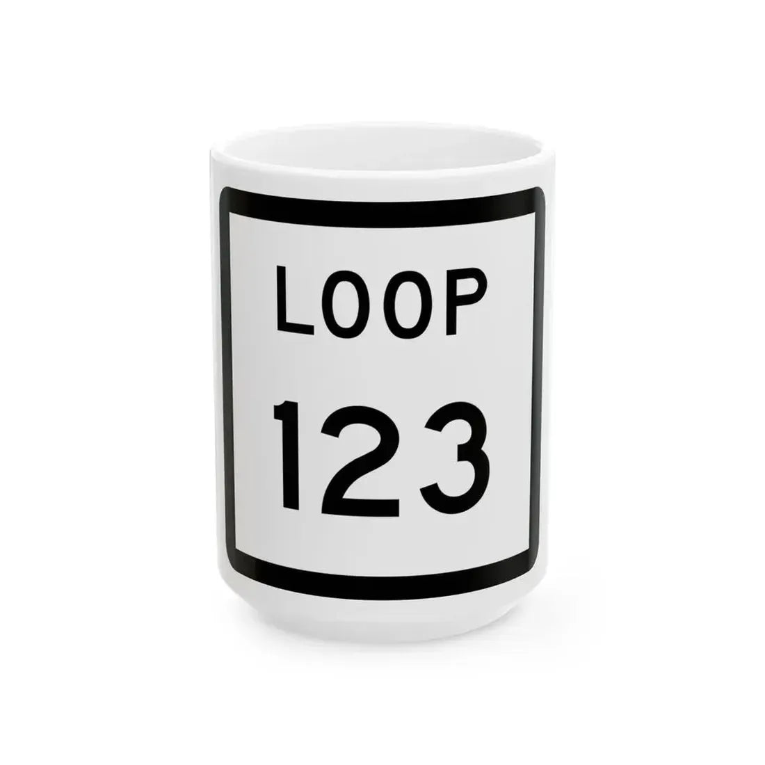 Texas Loop 123 (Texas) (Road Sign) White Coffee Mug 15oz - Go Mug Yourself