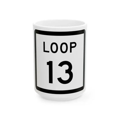 Texas Loop 13 (Texas) (Road Sign) White Coffee Mug 15oz - Go Mug Yourself