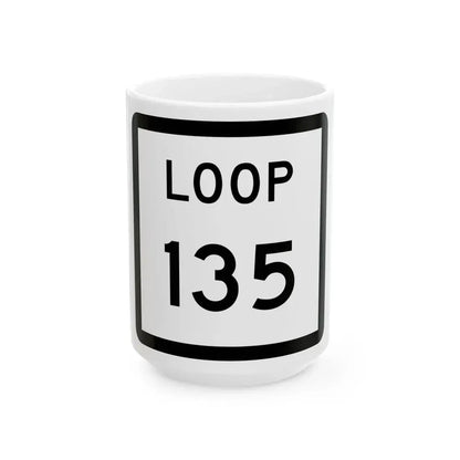Texas Loop 135 (Texas) (Road Sign) White Coffee Mug 15oz - Go Mug Yourself