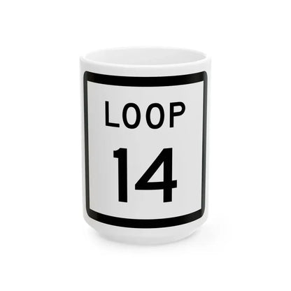 Texas Loop 14 (Texas) (Road Sign) White Coffee Mug 15oz - Go Mug Yourself