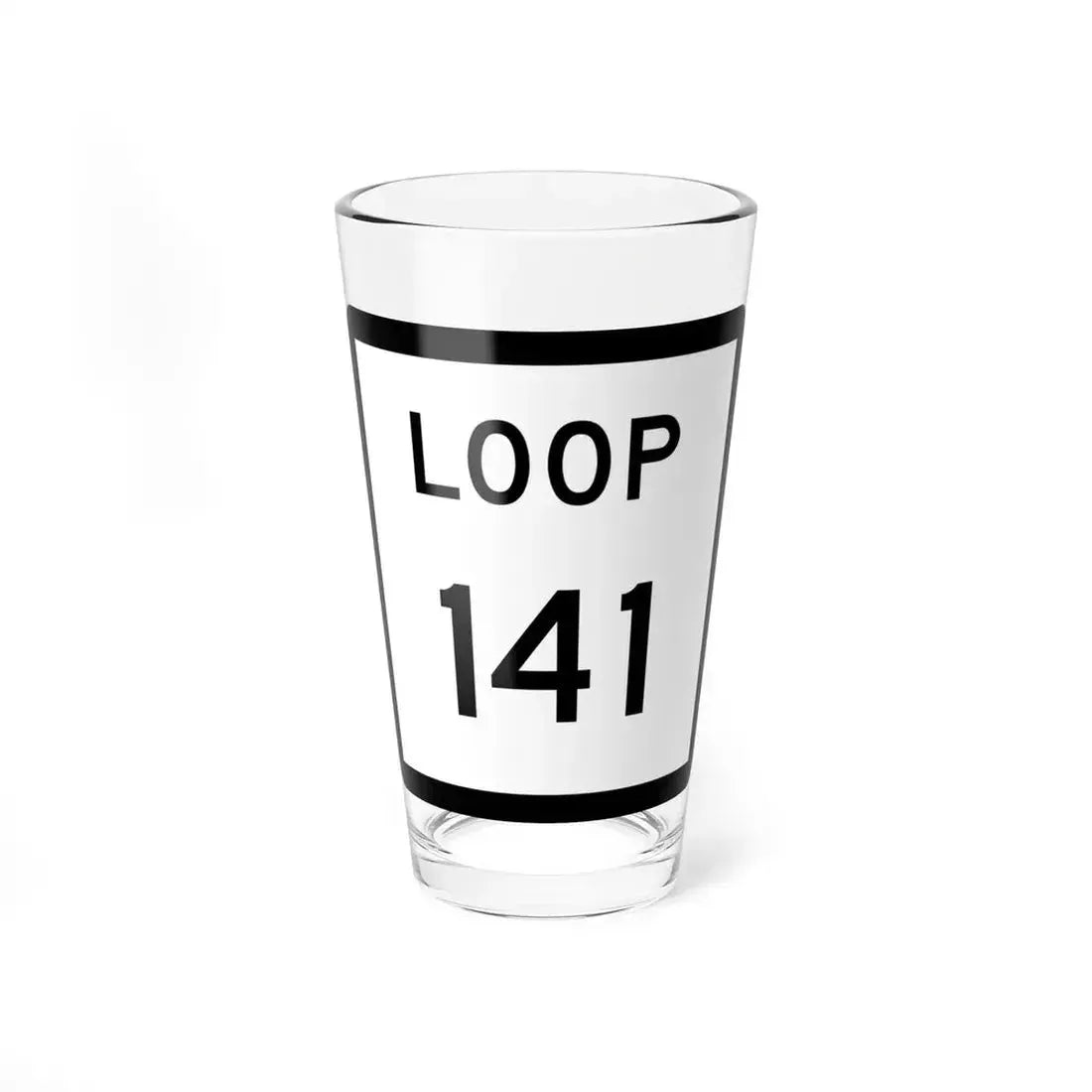 Texas Loop 141 (Texas) (Road Sign) Pint Glass 16oz 16oz - Go Mug Yourself