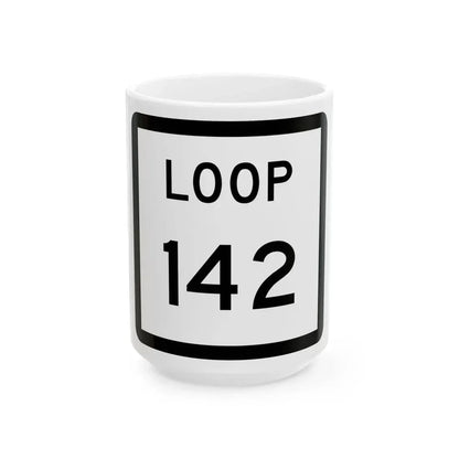 Texas Loop 142 (Texas) (Road Sign) White Coffee Mug 15oz - Go Mug Yourself