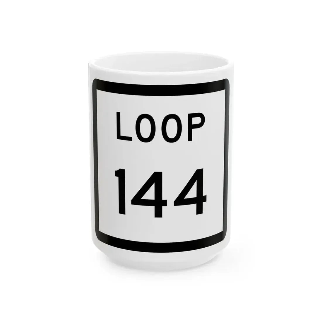 Texas Loop 144 (Texas) (Road Sign) White Coffee Mug 15oz - Go Mug Yourself