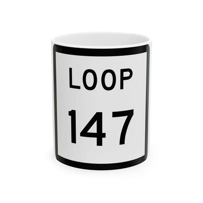 Texas Loop 147 (Texas) (Road Sign) White Coffee Mug 11oz - Go Mug Yourself