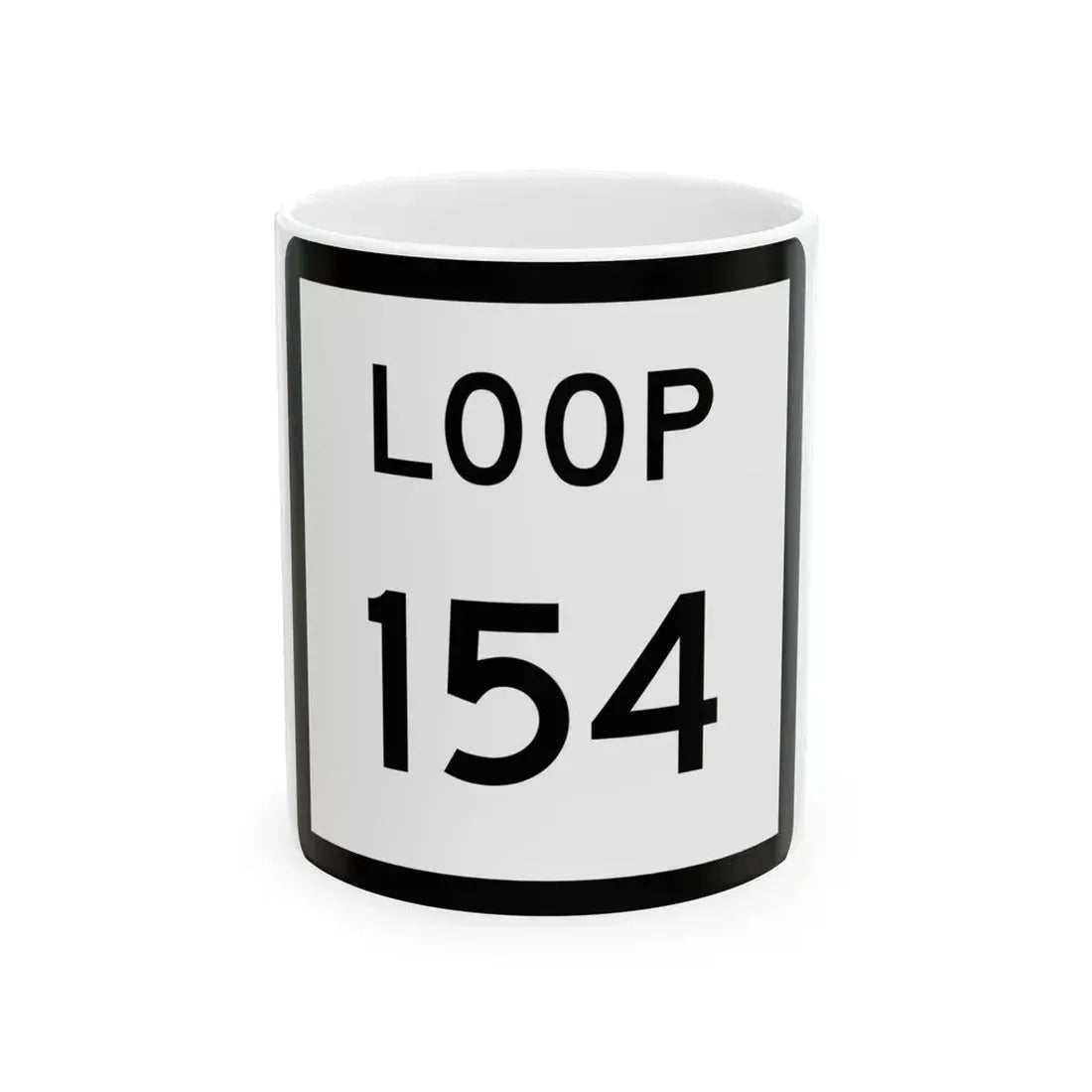 Texas Loop 154 (Texas) (Road Sign) White Coffee Mug 11oz - Go Mug Yourself