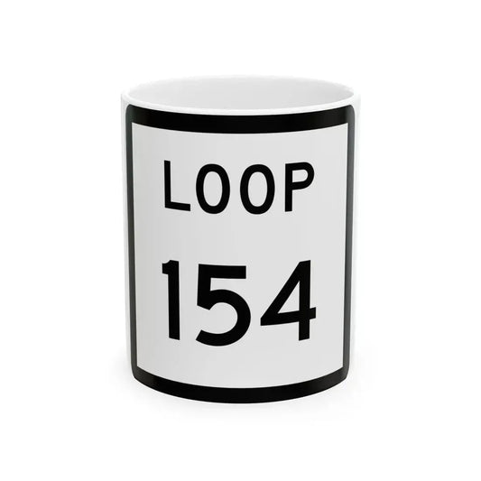 Texas Loop 154 (Texas) (Road Sign) White Coffee Mug 11oz - Go Mug Yourself