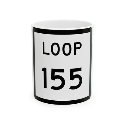 Texas Loop 155 (Texas) (Road Sign) White Coffee Mug 11oz - Go Mug Yourself