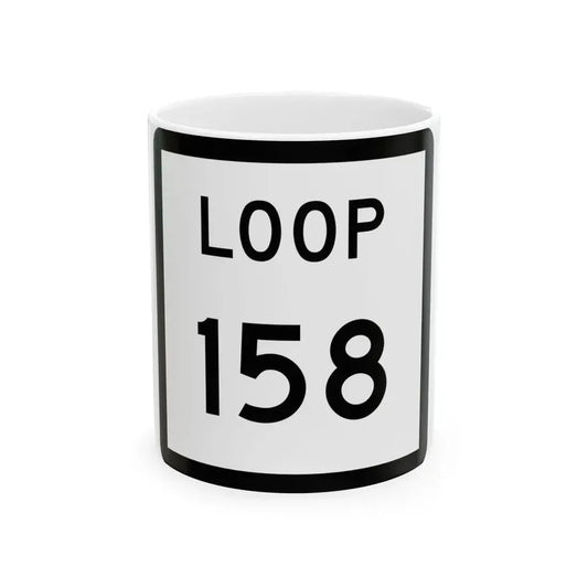 Texas Loop 158 (Texas) (Road Sign) White Coffee Mug 11oz - Go Mug Yourself