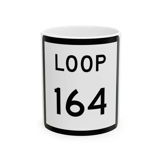 Texas Loop 164 (Texas) (Road Sign) White Coffee Mug 11oz - Go Mug Yourself