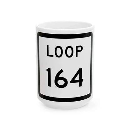 Texas Loop 164 (Texas) (Road Sign) White Coffee Mug 15oz - Go Mug Yourself