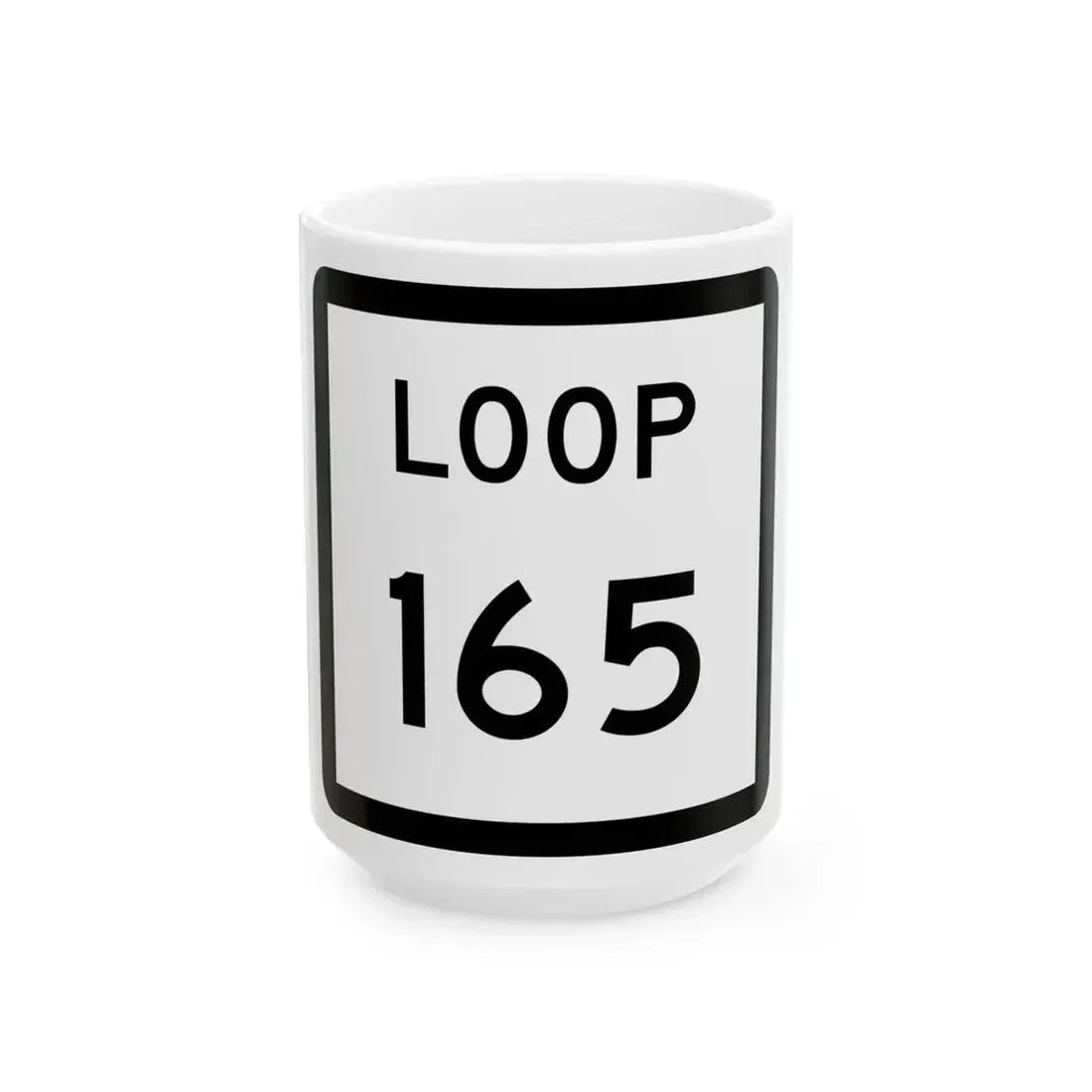 Texas Loop 165 (Texas) (Road Sign) White Coffee Mug 15oz - Go Mug Yourself