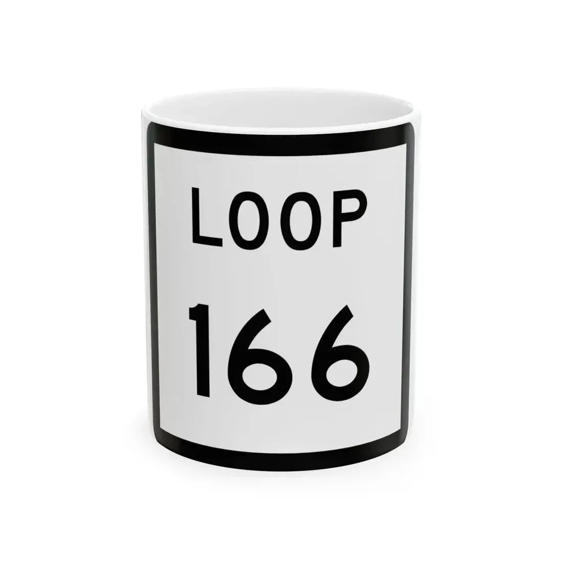 Texas Loop 166 (Texas) (Road Sign) White Coffee Mug 11oz - Go Mug Yourself