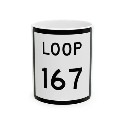 Texas Loop 167 (Texas) (Road Sign) White Coffee Mug 11oz - Go Mug Yourself
