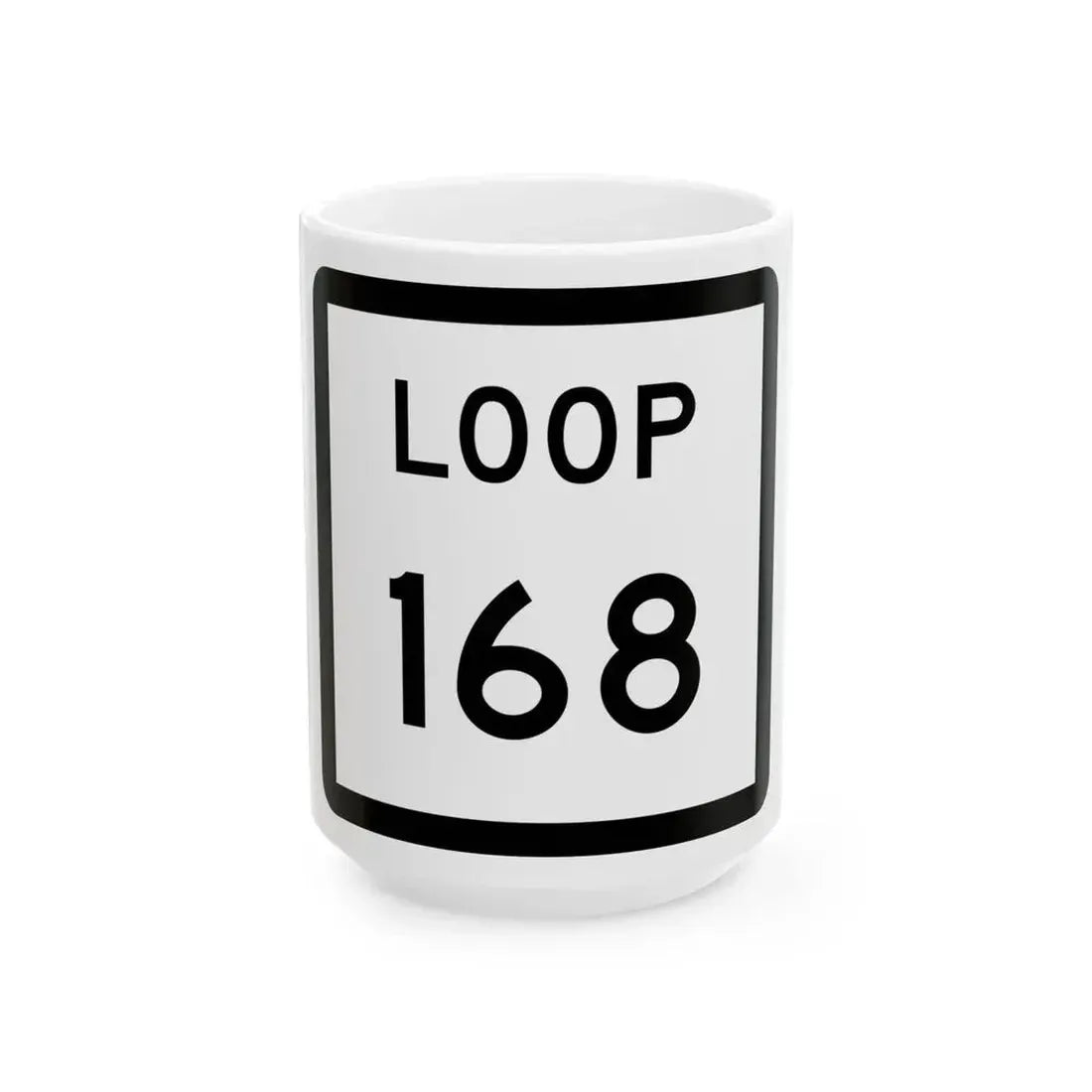 Texas Loop 168 (Texas) (Road Sign) White Coffee Mug 15oz - Go Mug Yourself