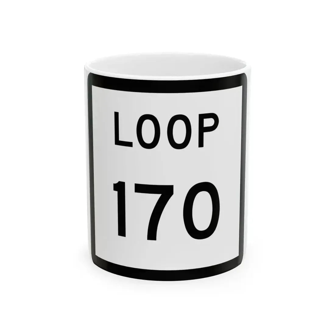 Texas Loop 170 (Texas) (Road Sign) White Coffee Mug 11oz - Go Mug Yourself
