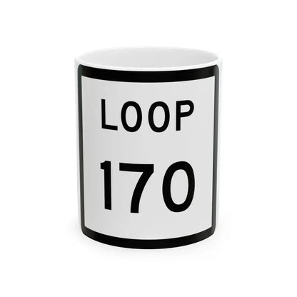 Texas Loop 170 (Texas) (Road Sign) White Coffee Mug 11oz - Go Mug Yourself