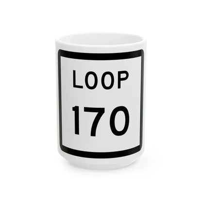 Texas Loop 170 (Texas) (Road Sign) White Coffee Mug 15oz - Go Mug Yourself