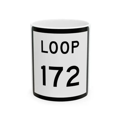 Texas Loop 172 (Texas) (Road Sign) White Coffee Mug 11oz - Go Mug Yourself