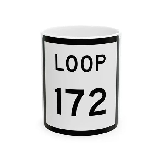 Texas Loop 172 (Texas) (Road Sign) White Coffee Mug 11oz - Go Mug Yourself