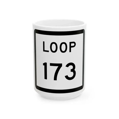 Texas Loop 173 (Texas) (Road Sign) White Coffee Mug 15oz - Go Mug Yourself