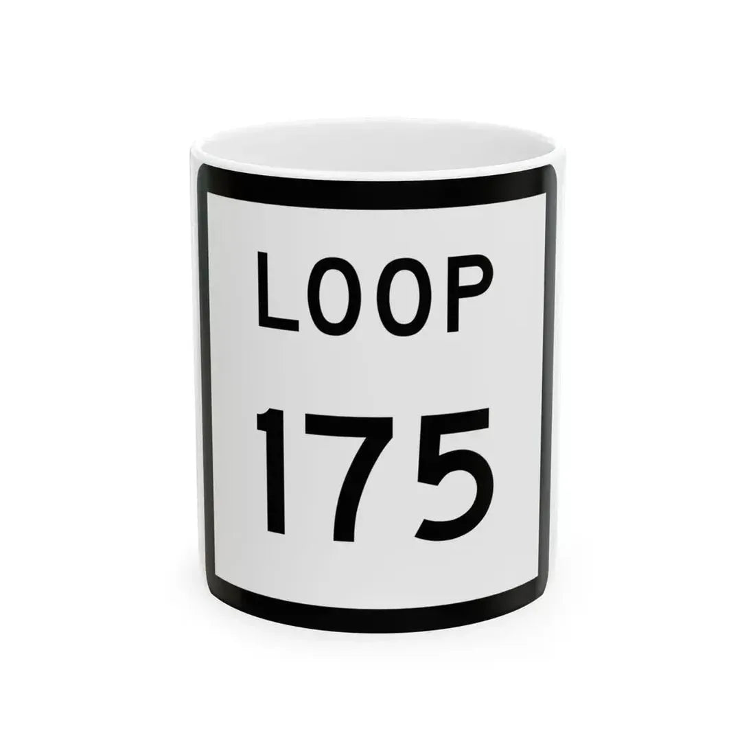 Texas Loop 175 (Texas) (Road Sign) White Coffee Mug 11oz - Go Mug Yourself