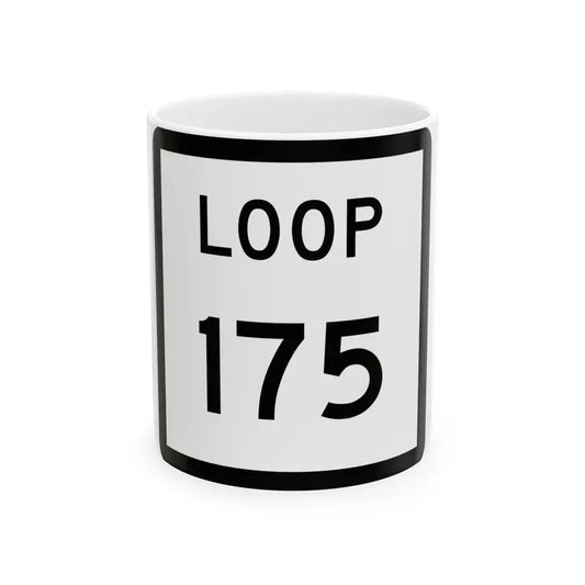 Texas Loop 175 (Texas) (Road Sign) White Coffee Mug 11oz - Go Mug Yourself